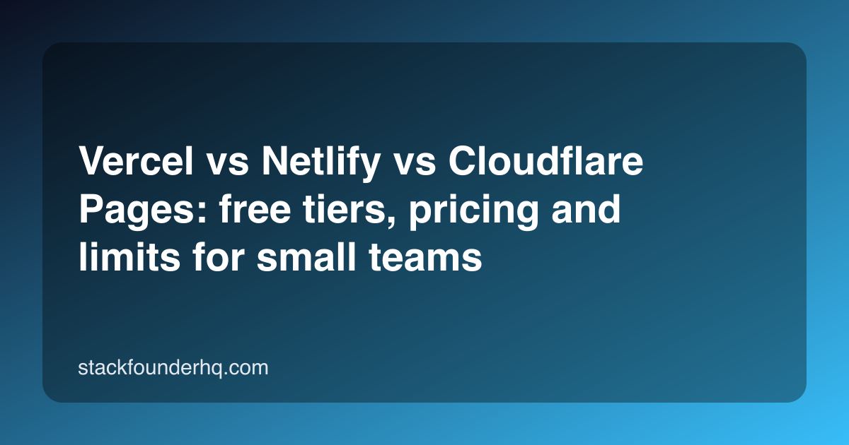 Vercel vs Netlify vs Cloudflare Pages: free tiers, pricing and limits for small teams